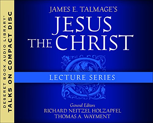 Stock image for James E. Talmage's Jesus the Christ Lecture Series for sale by GoldenWavesOfBooks