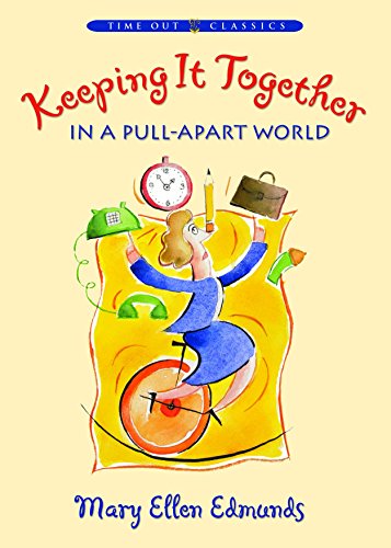 Stock image for Keeping It Together in a Pull-Apart World for sale by Your Online Bookstore
