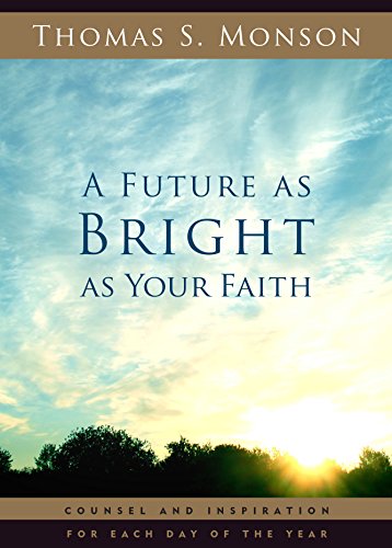 Imagen de archivo de A Future as Bright as Your Faith a la venta por Jenson Books Inc