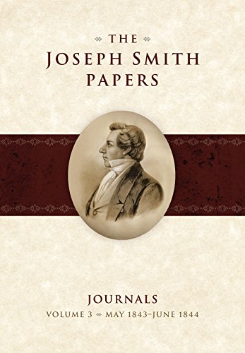 Imagen de archivo de The Joseph Smith Papers: Journals, Volume 3: May 1843-June 1844 a la venta por -OnTimeBooks-