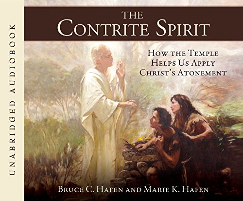 Stock image for The Contrite Spirit: How the Temple Helps Us Apply the Atonement for sale by Irish Booksellers