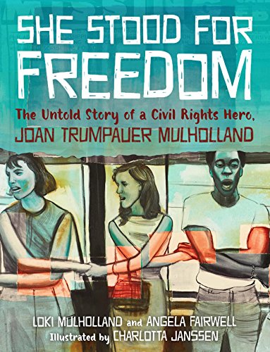 9781629721767: She Stood for Freedom: The Untold Story of a Civil Rights Hero, Joan Trumpauer Mulholland
