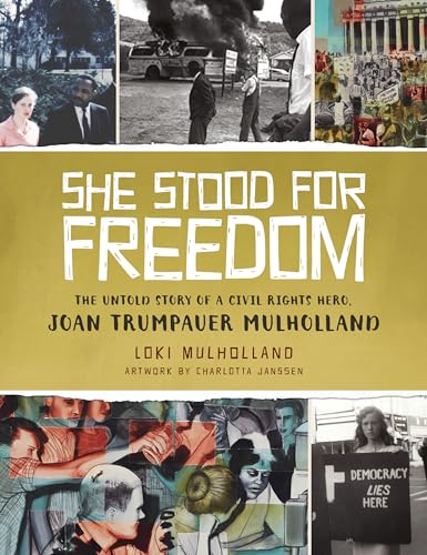 9781629721774: She Stood for Freedom: The Untold Story of a Civil Rights Hero, Joan Trumpauer Mulholland