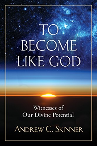 Beispielbild fr To Become Like God: Witnesses of Our Divine Potential zum Verkauf von SecondSale