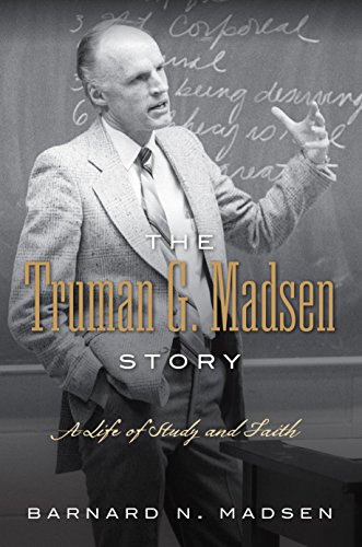 Stock image for The Truman G. Madsen Story: A Life of Study and Faith for sale by Books of the Smoky Mountains