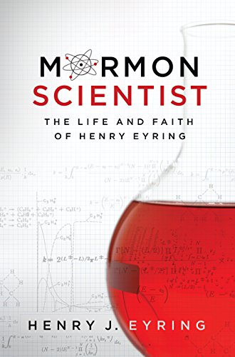 Stock image for Mormon Scientist: The Life and Faith of Henry Eyring for sale by Goodwill Books