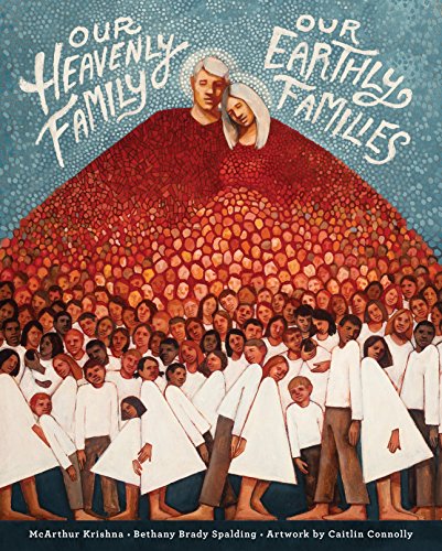 Stock image for Our Heavenly Family, Our Earthly Families for sale by Dream Books Co.