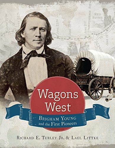 Beispielbild fr Wagons West: Brigham Young and the First Pioneers zum Verkauf von Idaho Youth Ranch Books