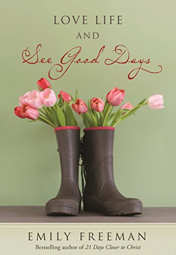 Stock image for Love Life and See Good Days for sale by Jenson Books Inc
