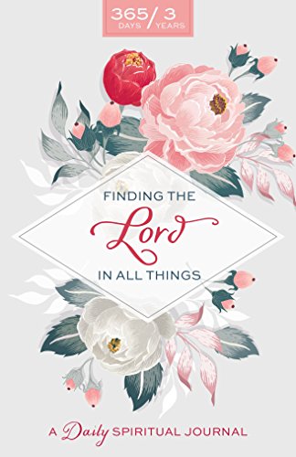 Stock image for Finding the Lord in All Things: A Daily Spiritual; Journal for sale by ThriftBooks-Dallas