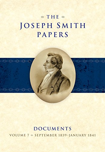 Beispielbild fr The Joseph Smith Papers Documents, Volume 7: September 1839-January 1841 zum Verkauf von Book Deals