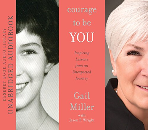9781629724416: Courage to Be You: Inspiring Lessons from An Unexpected Journey