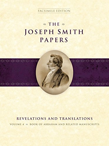 Beispielbild fr The Joseph Smith Papers: Revelations and Translations, Vol. 4: Book of Abraham and Related Manuscripts zum Verkauf von The Book Garden