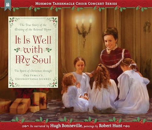 Stock image for It Is Well With My Soul: The True Story of the Writings of the Beloved Hymns (Mormon Tabernance Choir Concert) for sale by Goodwill of Colorado