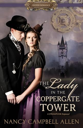 Stock image for The Lady in the Coppergate Tower (Proper Romance Steampunk) for sale by Jenson Books Inc