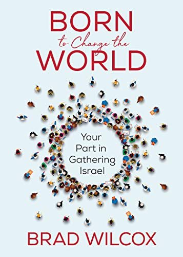 Beispielbild fr Born to Change the World: Your Part in Gathering Israel zum Verkauf von Jenson Books Inc