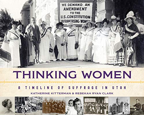 Stock image for Thinking Women: A Timeline of Suffrage in Utah for sale by thebookforest.com