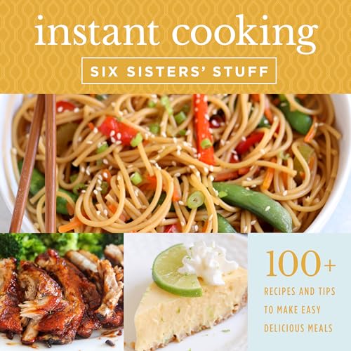 Stock image for Instant Cooking With Six Sisters Stuff: A Fast, Easy, and Delicious Way to Feed Your Family for sale by Goodwill Books