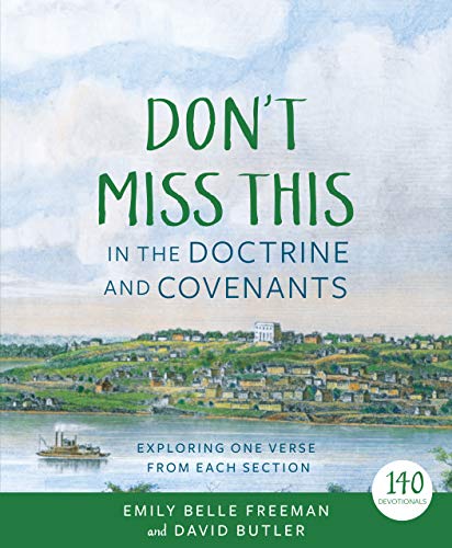 Stock image for Don't Miss This in the Doctrine and Covenants: Exploring One Verse from Each Section for sale by SecondSale