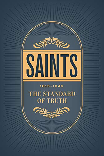 Stock image for Saints, Vol. 1 [ENGLISH] Hardcover : The Story of the Church of Jesus Christ in the Latter Days, Volume 1, the Standard of Truth, 1815-1846 for sale by Better World Books