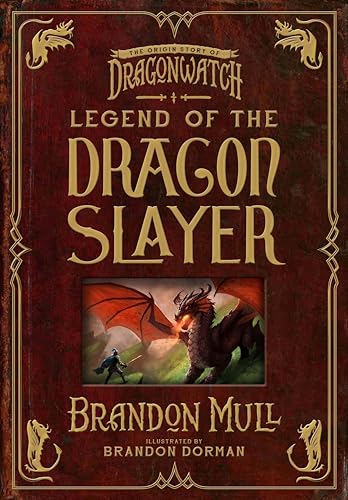 Stock image for Legend of the Dragon Slayer: The Origin Story of Dragonwatch for sale by Dream Books Co.