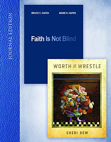 Stock image for Faith is Not Blind; Worth the Wrestle, Journal Edition for sale by Decluttr