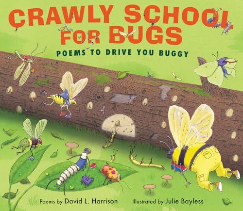 Beispielbild fr Crawly School for Bugs : Poems to Drive You Buggy zum Verkauf von Better World Books