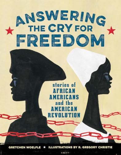 Imagen de archivo de Answering the Cry for Freedom: Stories of African Americans and the American Revolution a la venta por GF Books, Inc.