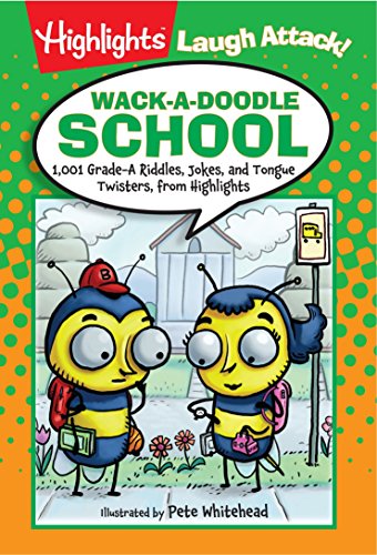 Beispielbild fr Wack-a-Doodle School: 1,001 Grade-A Riddles, Jokes, and Tongue Twisters from Highlights  (Highlights  Laugh Attack! Joke Books) zum Verkauf von BooksRun