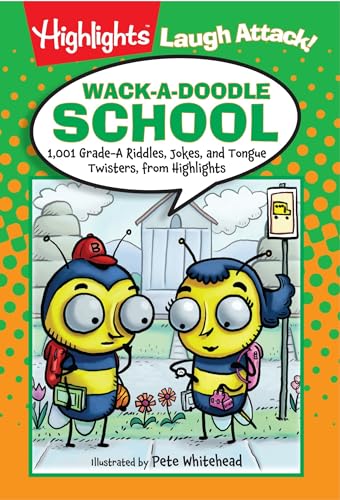 Stock image for Wack-a-Doodle School: 1,001 Grade-A Riddles, Jokes, and Tongue Twisters from HighlightsT (HighlightsT Laugh Attack! Joke Books) for sale by Wonder Book