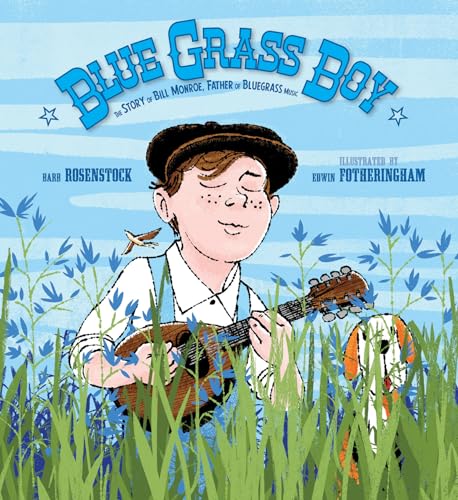 Beispielbild fr Blue Grass Boy: The Story of Bill Monroe, Father of Bluegrass Music zum Verkauf von BooksRun