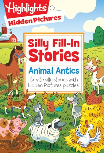 Stock image for Animal Antics: Create silly stories with Hidden Pictures® puzzles! (Highlights Hidden Pictures® Silly Fill-In Stories) for sale by Once Upon A Time Books