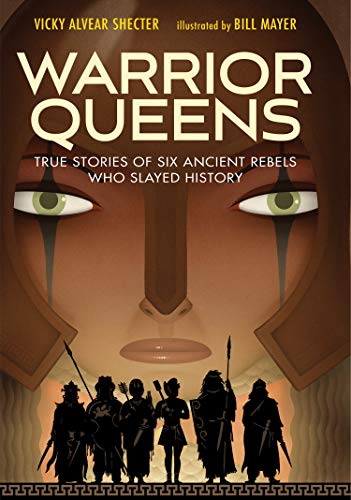 9781629796796: Warrior Queens: True Stories of Six Ancient Rebels Who Slayed History