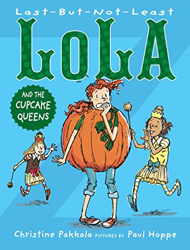 Imagen de archivo de Last-But-Not-Least Lola and the Cupcake Queens a la venta por Better World Books