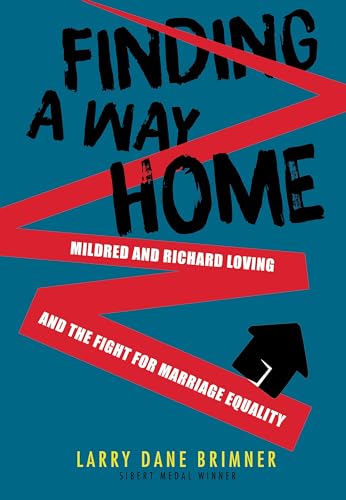 Beispielbild fr Finding a Way Home: Mildred and Richard Loving and the Fight for Marriage Equality zum Verkauf von Wonder Book