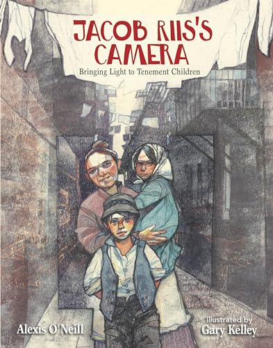 Stock image for Jacob Riis's Camera: Bringing Light to Tenement Children for sale by SecondSale