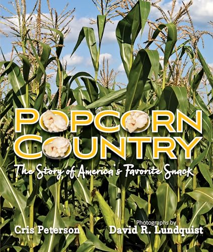 9781629798929: Popcorn Country: The Story of America's Favorite Snack