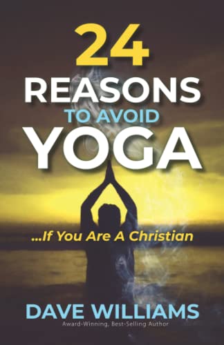 Stock image for 24 Reasons to Avoid Yoga: If You Are A Christian for sale by ThriftBooks-Dallas