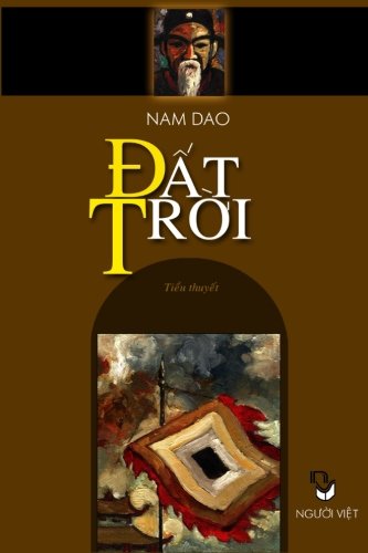 Beispielbild fr DAT Troi: Tieu Thuyet Chinh Tri (Vietnamese Edition) zum Verkauf von Lucky's Textbooks