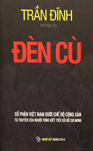 Stock image for Den Cu: So Phan Viet Nam Duoi Che Do Cong San (Vietnamese Edition) for sale by Decluttr