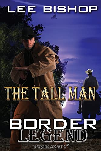 Beispielbild fr The Tall Man: Border Legend Trilogy (Volume 1) zum Verkauf von Bookmans