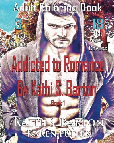 Stock image for Addicted to Romance by Kathi S. Barton: Paranormal Romance Adult Coloring Book: Volume 1 for sale by Revaluation Books