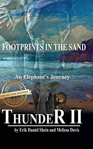Stock image for Thunder II: Footprints in the Sand (Thunder an Elephant's Journey) [Hardcover] Shein, Erik Daniel and Davis, Melissa for sale by RareCollectibleSignedBooks
