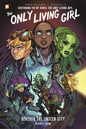 9781629910567: The Only Living Girl #2 HC: Beneath the Unseen City
