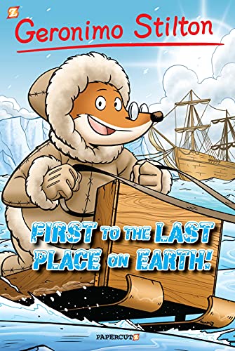 Beispielbild fr Geronimo Stilton Graphic Novels #18: First to the Last Place on Earth zum Verkauf von SecondSale