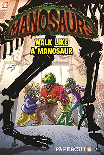 Beispielbild fr Manosaurs Vol. 1 : Walk Like a Manosaur zum Verkauf von Better World Books: West
