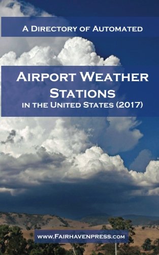 9781629920214: A Directory of Automated Airport Weather Stations 2017