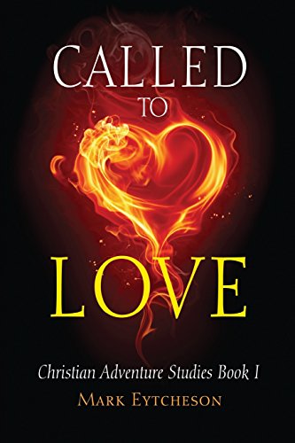 9781629943923: Called to Love: Christian Adventure Studies Book 1