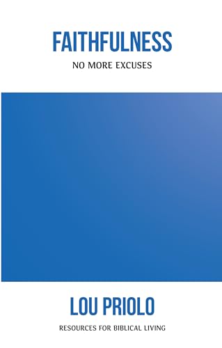 Stock image for Faithfulness: No More Excuses (Resources for Biblical Living) for sale by GF Books, Inc.