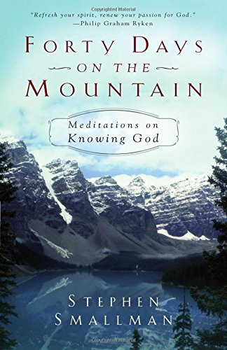 Imagen de archivo de Forty Days on the Mountain: Meditations on Knowing God a la venta por SecondSale